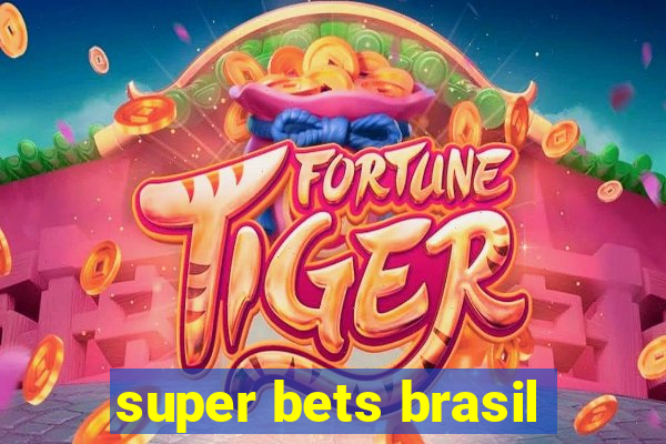 super bets brasil